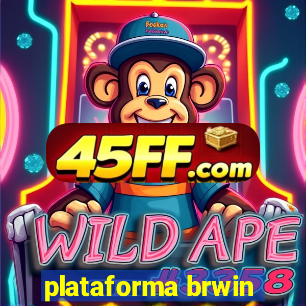 plataforma brwin
